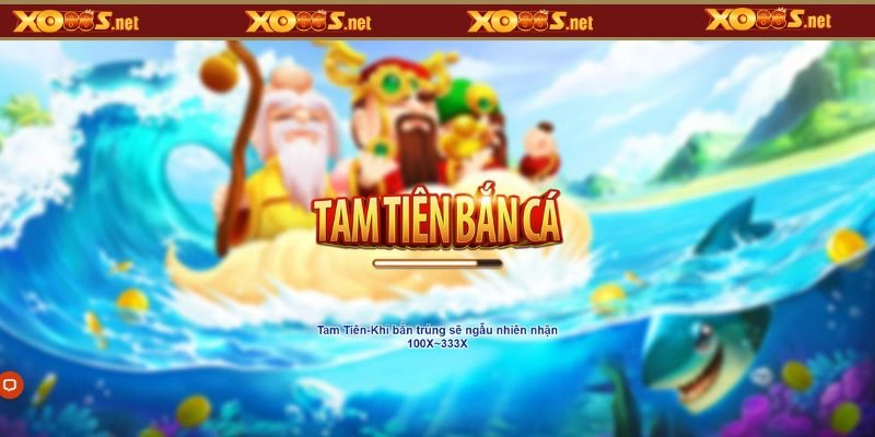 Giới thiệu về tam tiên bắn cá